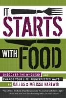 It Starts with Food by Dallas & Melissa Hartwig