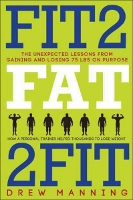 Fit2Fat2Fit - diet book by Drew Manning