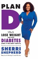 Plan D - diabetes diet book by Sherri Shepherd of The View