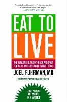 Eat to Live - diet and healthy eating book by Joel Fuhrman MD