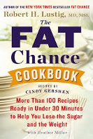 The Fat Chance Cookbook by Robert H. Lustig  and Cindy Gershen