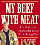 My Beef With Meat by Rip Esselstyn