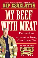 My Beef With Meat - book by Rip Esselstyn