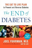 The End of Diabetes - diet and healthy eating book by Joel Fuhrman MD