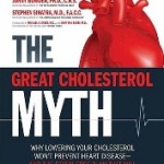 The Great Cholesterol Myth by Jonny Bowden PhD and Stephen Sinatra MD