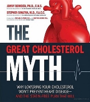 The Great Cholesterol Myth - book by Jonny Bowden PhD and Stephen Sinatra MD