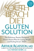 The South Beach Gluten Solution - book by Arthur Agatston MD