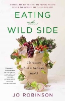 Eating on the Wild Side book by Jo Robinsons