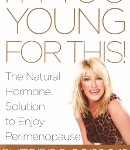 I'm Too Young for This book by Suzanne Somers