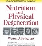 Nutrition and Physical Degeneration book by Weston A. Price MD