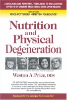 Nutrition and Physical Degeneration book by Weston A. Price MD