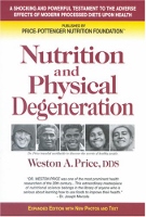 Nutrition and Physical Degeneration book by Weston A. Price MD