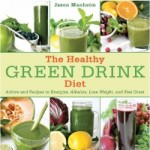 The Healthy Green Drink Diet by Jason Manheim