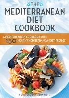 The Mediterranean Diet Cookbook by Rockridge Press