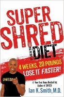 Super Shred diet book by Ian K Smith MD