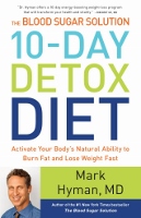 The Blood Sugar Solution 10-Day Detox Diet by Mark Hyman