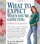What to Expect When You're Expecting by Heidi Murkoff and Sharon Mazel