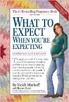 What to Expect When You're Expecting by Heidi Murkoff and Sharon Mazel