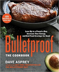 Bulletproof - The Cookbook, by Dave Asprey