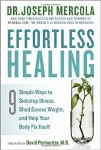 Effortless Healing by Dr. Joseph Mercola